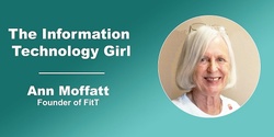 Banner image for The Information Technology Girl - eWorkshop with Ann Moffatt, Founder of FitT