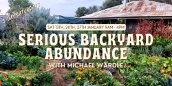 Banner image for Serious Backyard Abundance - 3 Saturdays