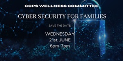 Banner image for CCPS WELLNESS - CYBER SECURITY
