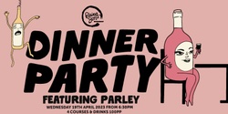 Banner image for RSW DINNER PARTY with PARLEY 2023