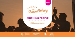 Banner image for Morning People on Queens Wharf