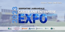 Banner image for Serpentine Jarrahdale Career and Enterprise Expo 2023 | School Day
