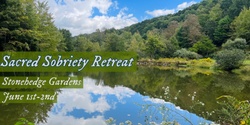 Banner image for Sacred Sobriety Retreat, Stonehedge Gardens, PA