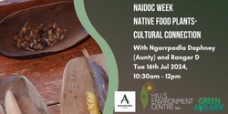 Banner image for NAIDOC week Native Food Plants- Cultural connection