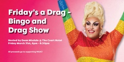 Banner image for Friday's a Drag - Bingo and Drag Show