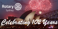 Banner image for Rotary Club of Sydney 102nd Birthday Banquet