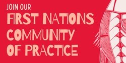 Banner image for First Nations Community of Practice Workshop