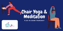 Banner image for Chair Yoga & Meditation 