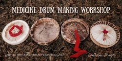 Banner image for Earthstar Magic Medicine Drum Making Workshop