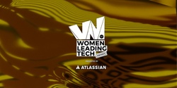Banner image for B&T Women Leading Tech Awards 2022, presented by Atlassian