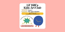 Banner image for Lil Billi's Kids Art Workshop Term 2