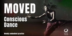 Banner image for MOVED Conscious Dance - Mar 13th