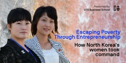 Banner image for Escaping Poverty Through Entrepreneurship: How North Korea's Women Took Command
