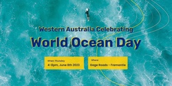 Banner image for WA World Ocean Day event at Gage Roads