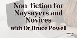 Banner image for Non-fiction for Naysayers and Novices with Dr Bruce Powell