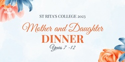 Banner image for St Rita's College Mother Daughter Dinner 2023