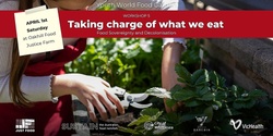 Banner image for Youth World Food Garden - Workshop 5 - Taking Charge of What We Eat