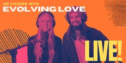 Banner image for "Evolving Love" Podcast Live @ National Film & Sound Archive of Australia