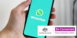 Banner image for Be Connected - How to use WhatsApp @ Scarborough Library