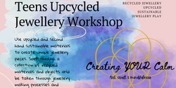 Banner image for Teens Upcycled Jewellery Workshop