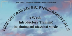 Banner image for Hindustani Music Fundamentals: A 3-Week Introductory Course