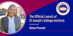Banner image for 2024 St Joseph's College Institute Launch