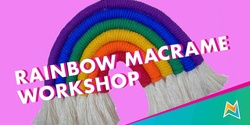 Banner image for Macrame Rainbows Workshop
