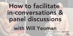 Banner image for How to facilitate in-conversations & panel discussions