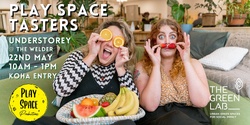 Banner image for Play Space Tasters - MAY