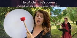 Banner image for The Alchemist's Journey - A Soul Voyage through Voice Activation