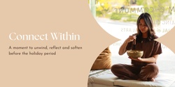 Banner image for Connect Within ~ A 2hr Yin+Reiki Reflective Experience