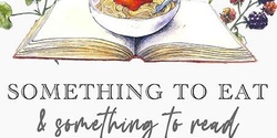 Banner image for Something to Eat and Something to Read - Live Podcast 