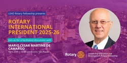Banner image for Meet Rotary International President Nominee Mario de Camargo!