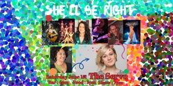 Banner image for SHE'LL BE RIGHT - WINTER SHOW