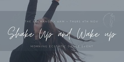 Banner image for Shake Up and Wake Up • Morning Ecstatic Dance