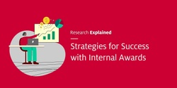 Banner image for Strategies for Success with Internal Awards