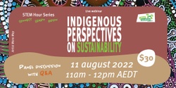 Banner image for STEM Hour: Connect, learn, grow - Indigenous perspectives on sustainability