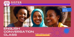 Banner image for English Conversation Class with Sister Project