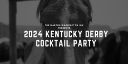 Banner image for 2024 Kentucky Derby Cocktail Party 
