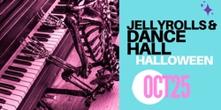 Banner image for Jellyrolls and Dance Hall Halloween Fun