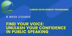 Banner image for Find Your Voice: Unleash Your Confidence in Public Speaking