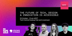 Banner image for The Future of Tech Design and Innovation is Accessible