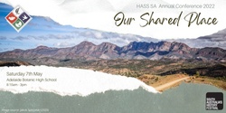 Banner image for HASS SA 2022 Annual Conference - Our Shared Place