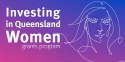 Banner image for Super Round 2024 Investing in Queensland Women Grant Program Information Forum One