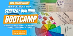 Banner image for Strategy Building Bootcamp: For Grassroots Changemakers 
