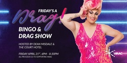 Banner image for Friday's a Drag - Bingo and Drag Show