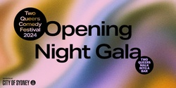 Banner image for Opening Night Gala | Two Queers Comedy Festival
