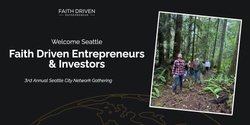 Banner image for 2024 Faith Driven Seattle HIKE, Ping Pong & Campfire (Entreprenuers & Investors)