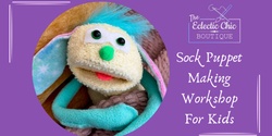 Banner image for Sock Puppet Making Workshop For Kids
