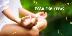 Banner image for Online TEENS Yoga and Mindfulness (High School)